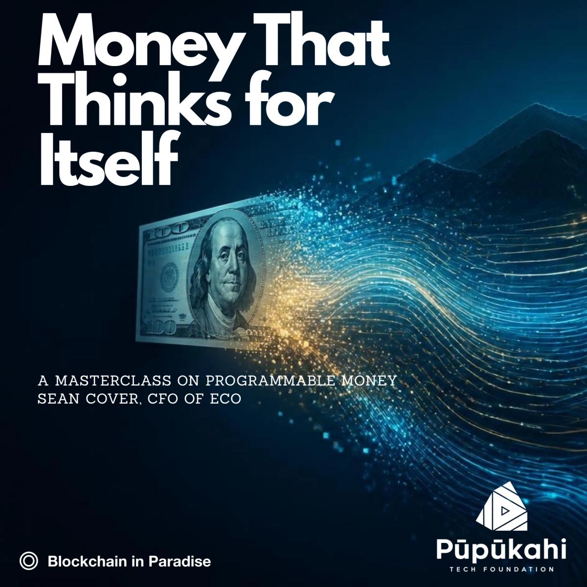 Money That Thinks for Itself