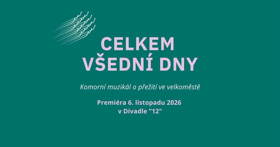 Premiéra muzikálu Celkem všední dny