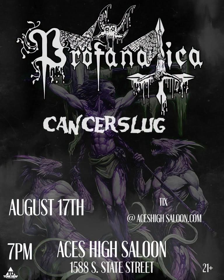 Profanatica & Cancerslug - At Aces High Saloon