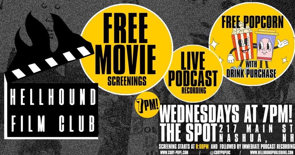 FREE MOVIE NIGHT Presented by Hellhound Film Club | Every Wednesday at The Spot (Nashua, NH)