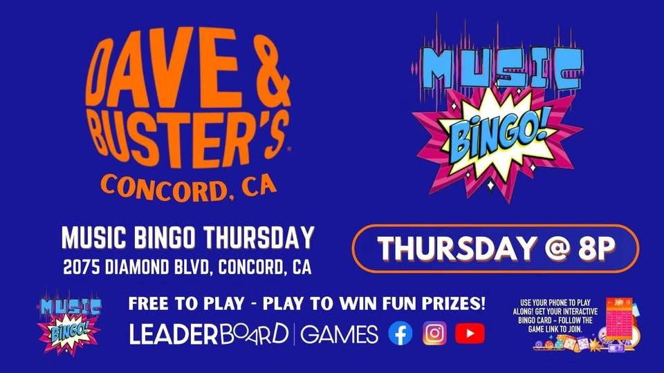 Music BINGO THURSDAY 8p | Dave & Buster's - Concord CA @LeaderBoardGames