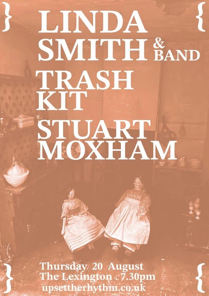 Linda Smith (& Band) + Trash Kit + Stuart Moxham