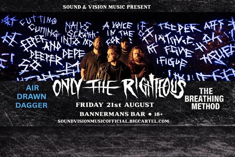 Only The Righteous • Air Drawn Dagger • The Breathing Method