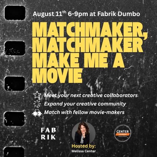 Matchmaker Matchmaker Make me a Movie