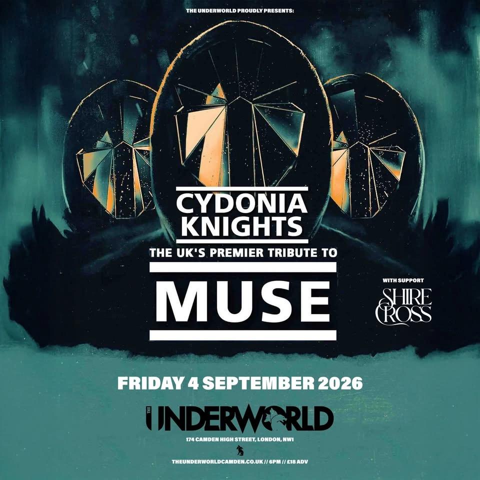 CYDONIA KNIGHTS: MUSE TRIBUTE at The Underworld - London