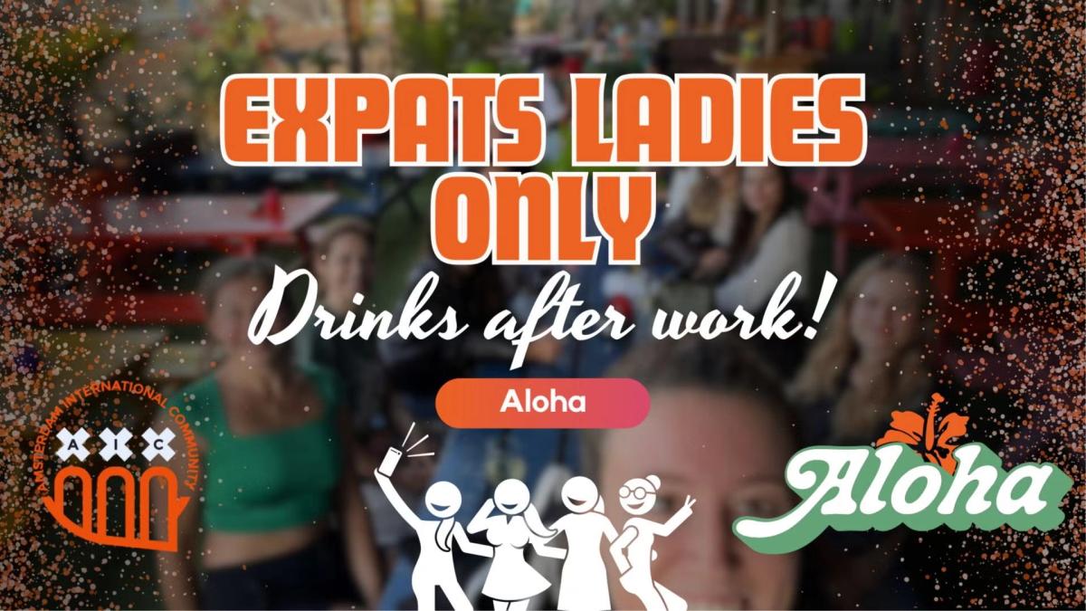 EXPATS LADIES ONLY: drinks after work @ Aloha 🥂💄