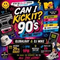 Can I Kick It? - 90s Daytime Party
