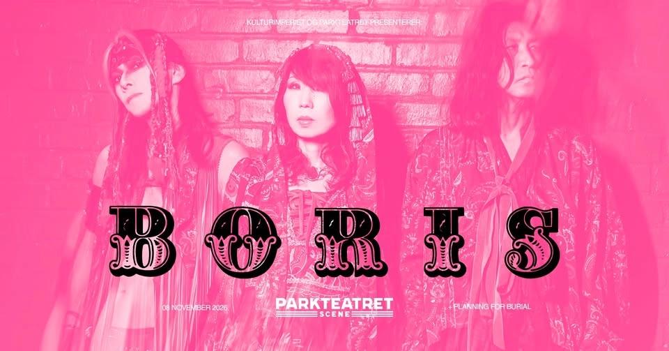 BORIS: PINK 20th Anniversary Tour + Planning For Burial | Parkteatret