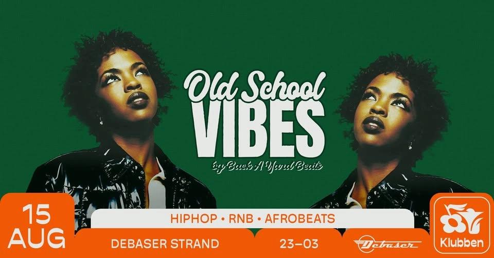 Old school Vibes. 90s Hip-hop R&b - Afrobeat's @Debaser