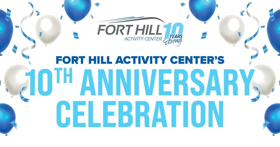 Fort Hill 10th Anniversary Celebration
