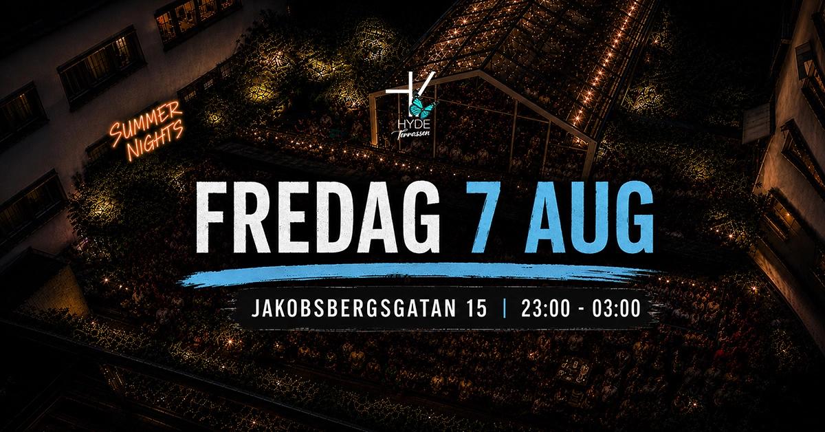 HYDE Stockholm — Fredag 7 Aug