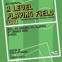 ALT Presents: A Level Playing Field Live