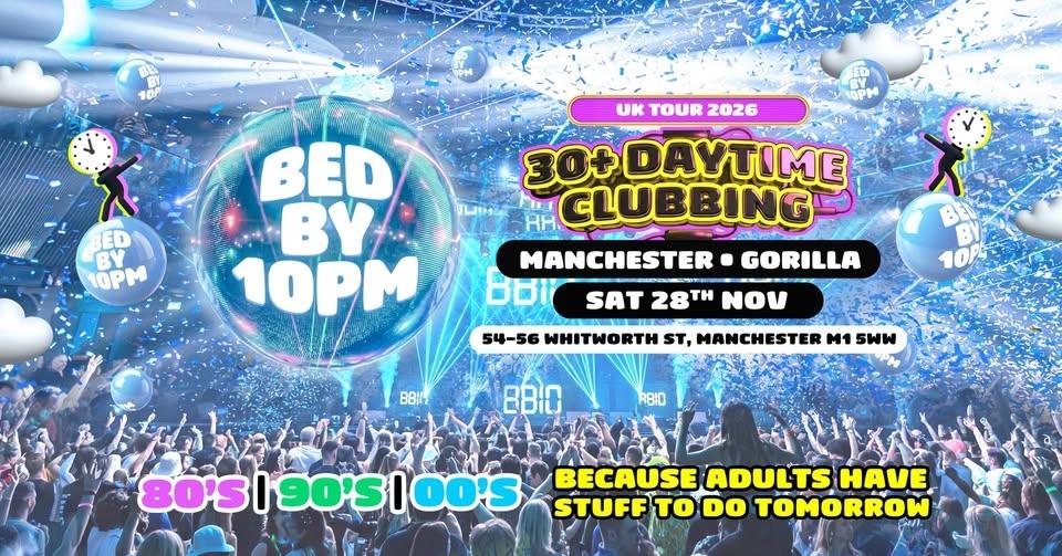 Bed By 10 Is Coming To Manchester!
