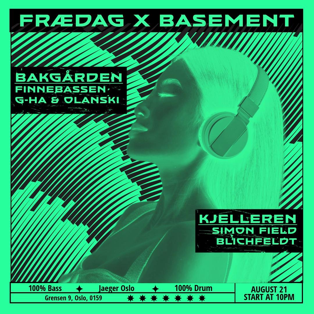 Frædag x Basement: Simon Field + Finnebassen + blichfeldt + G-HA & Olanskii