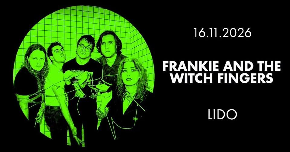 FRANKIE AND THE WITCH FINGERS • Berlin