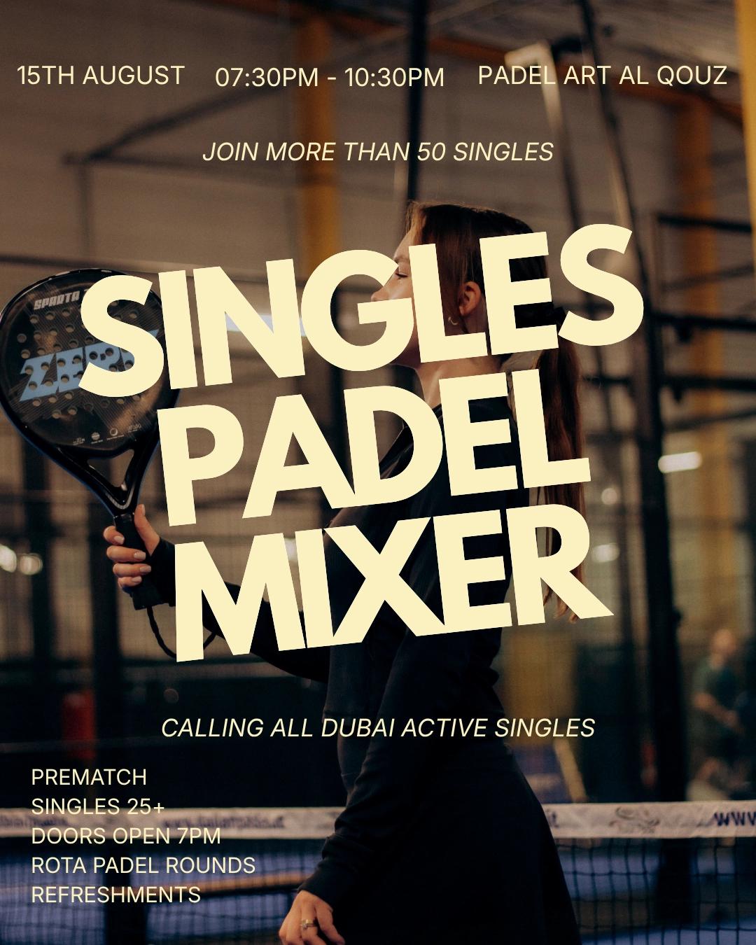 Singles Padel + Mixer|15th August|Padel Art Al Quoz