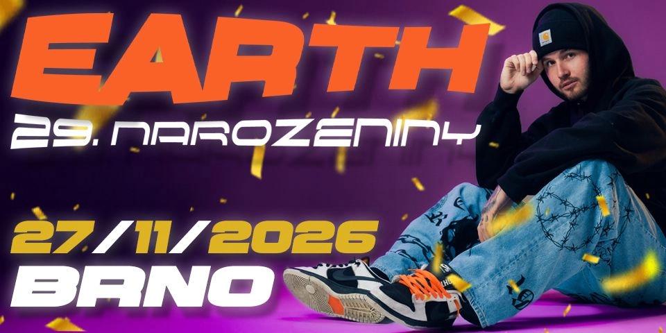 EARTH - NAROZENINY BRNO 2026