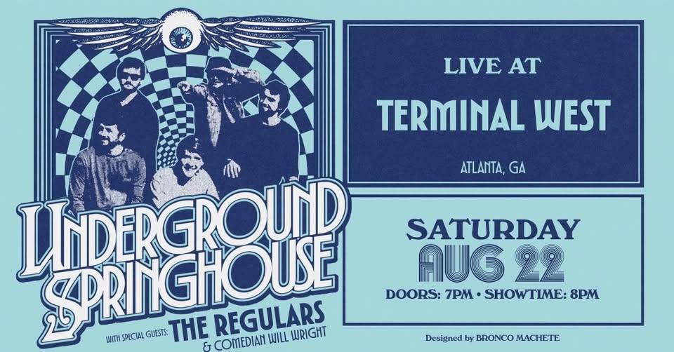 Underground Springhouse with special guests The Regulars & comedian Will Wright