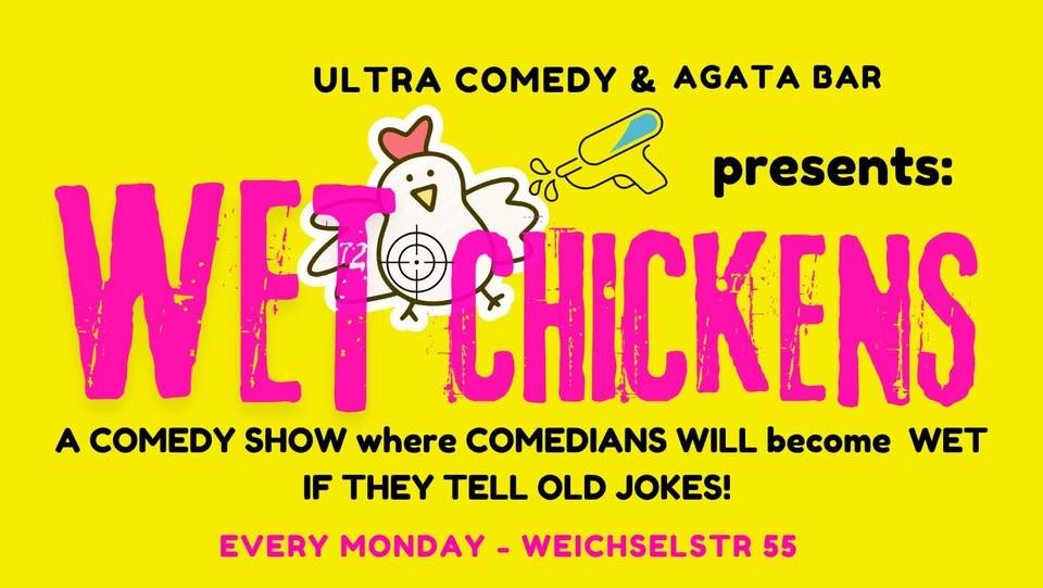 Wet Chickens Comedy Open Mic