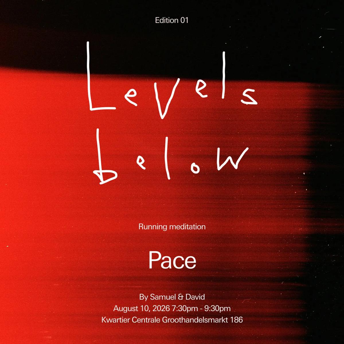 LEVELS BELOW EDITION 01 - Pace