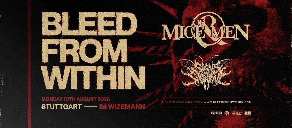 BLEED FROM WITHIN - with special guest Of Mice and Men & Support Signs of the Swarm