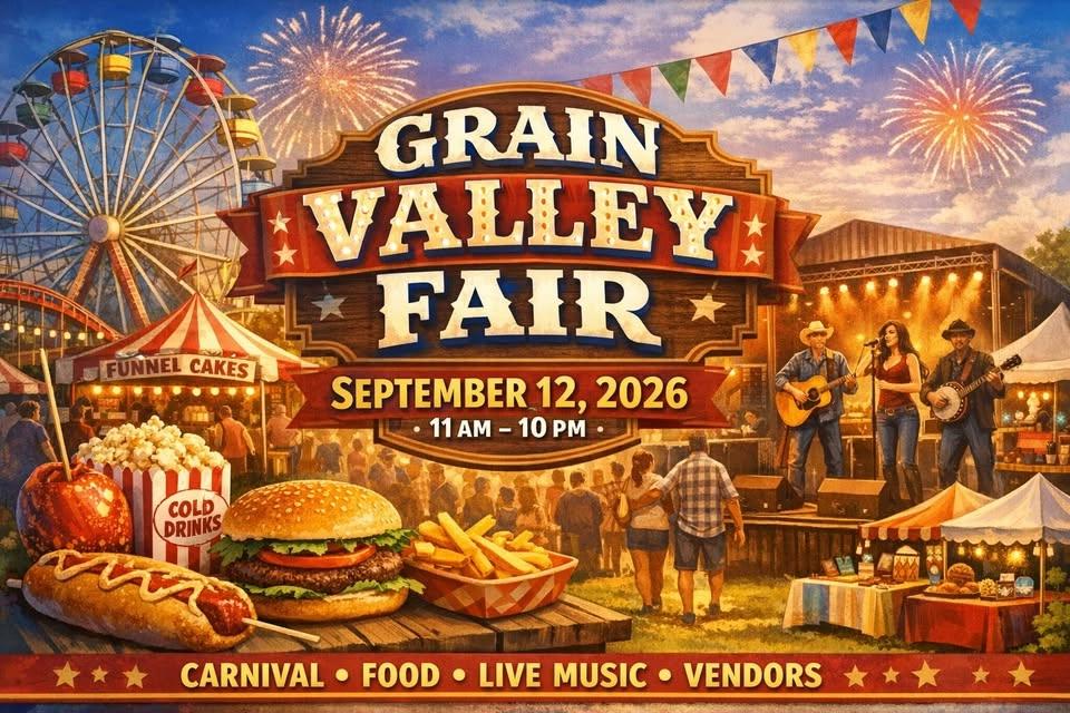 Grain Valley Fair Saturday September 12th