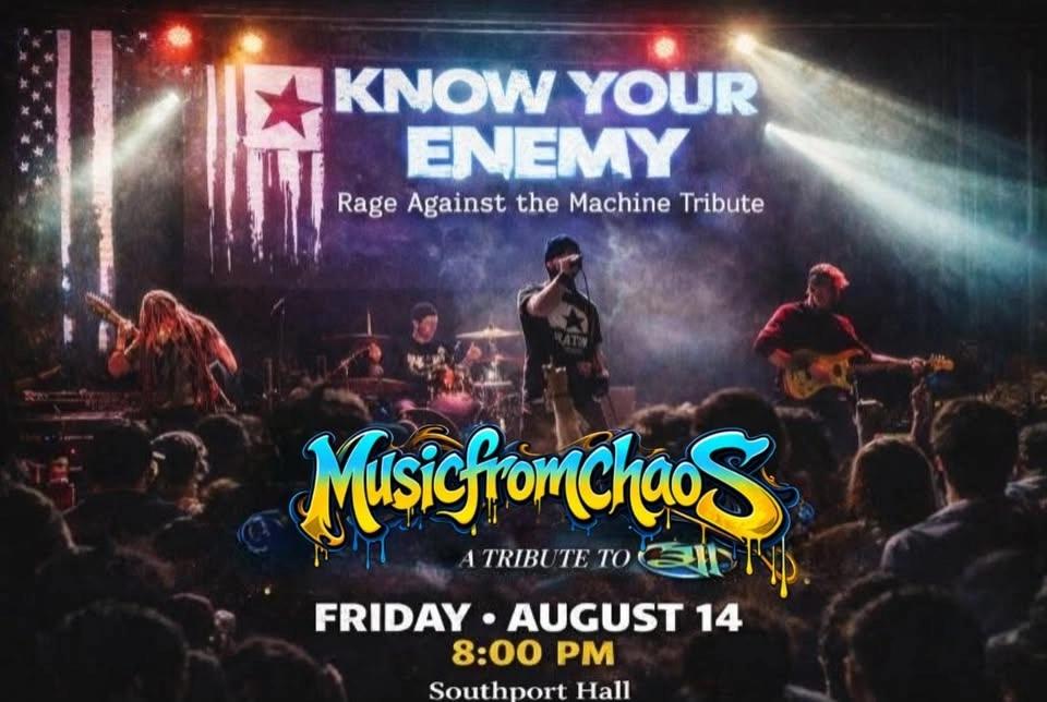 Know Your Enemy (Rage Against the Machine) MusicfromchaoS (311) - Fri. Aug 14th - Southport Hall