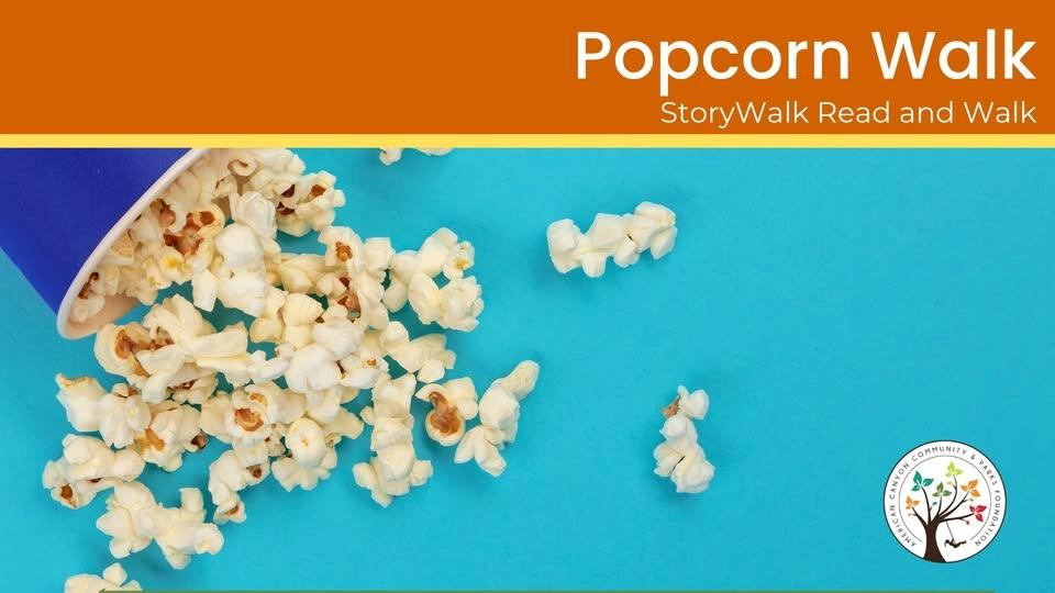 Popcorn Walk - Fall StoryWalk Celebration