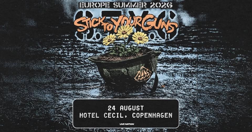 Stick To Your Guns: European Summer Tour 2026 | Hotel Cecil | 24. august 2026