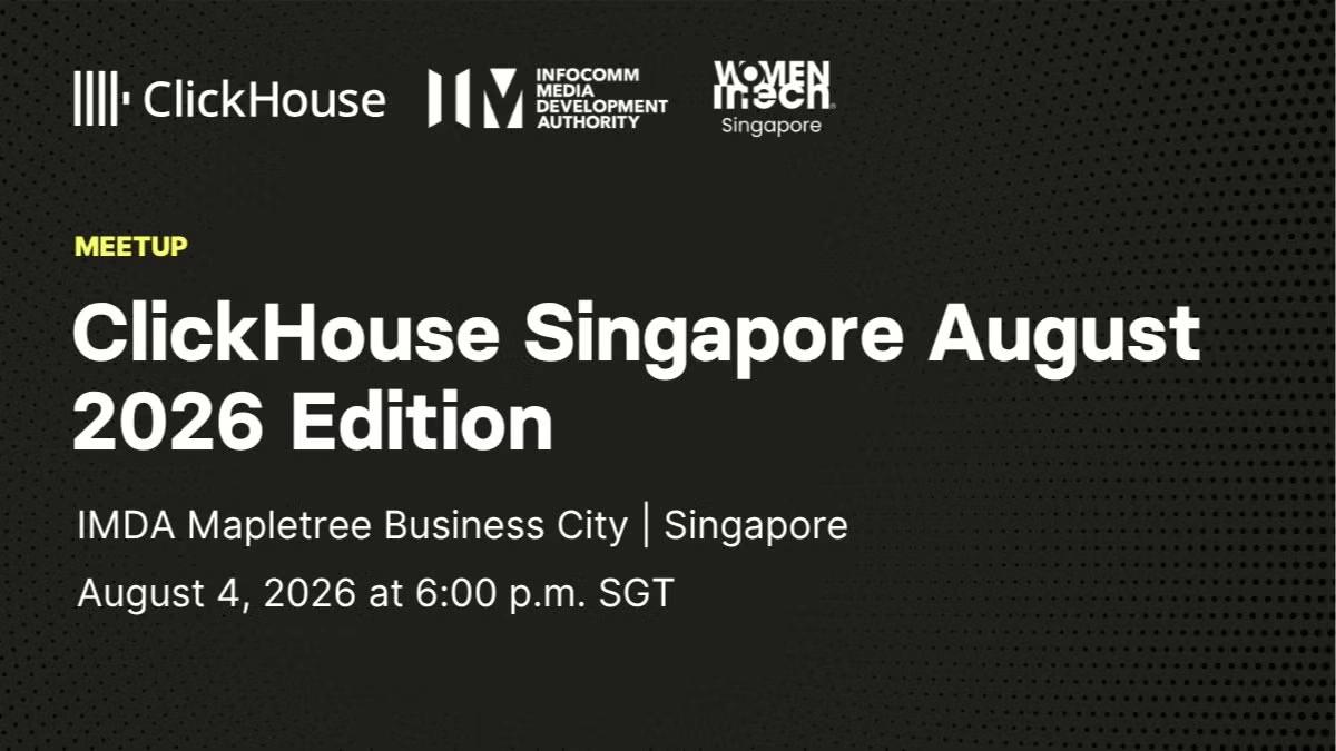 ClickHouse Singapore August 2026 Edition