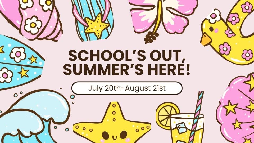 NO SCHOOL - ☀️Summer Break☀️