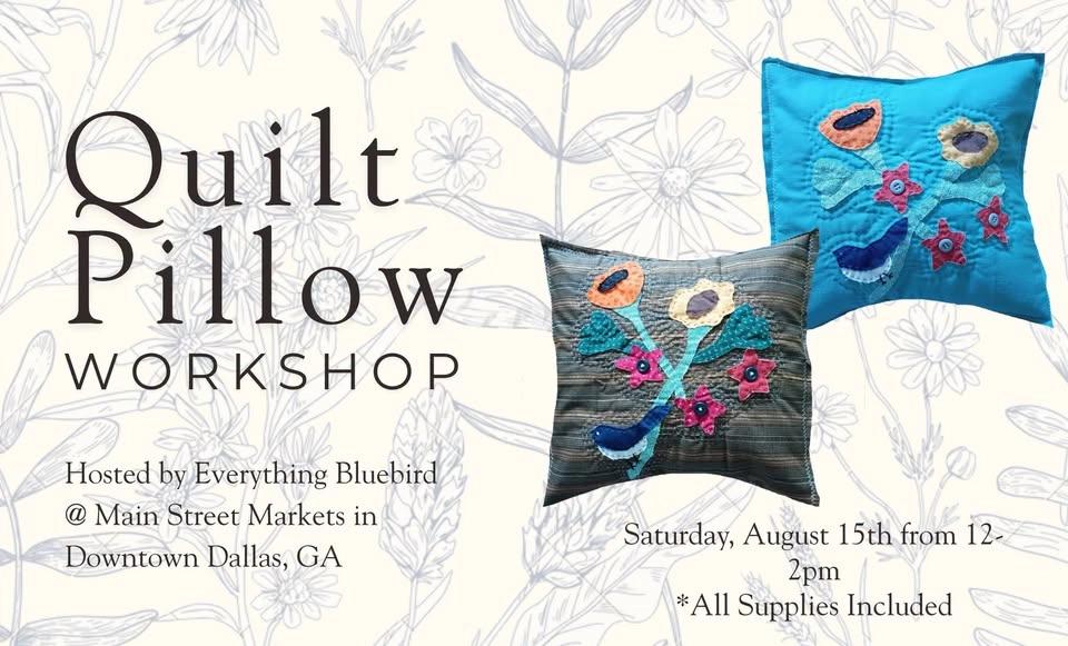 08/15/2026 Quilt Pillow Workshop - Dallas, GA