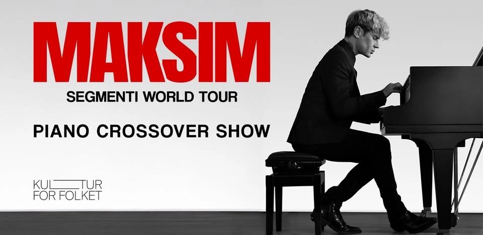 MAKSIM – Segmenti World Tour • 5/11 • Uppsala Konsert & Kongress