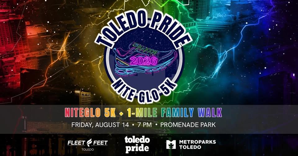 Toledo Pride 2026: Kick-off + NiteGlo 5K & 1-Mile Family Walk