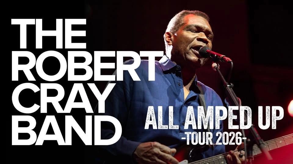 Paramount Presents: The Robert Cray Band: All Amped Up Tour 2026