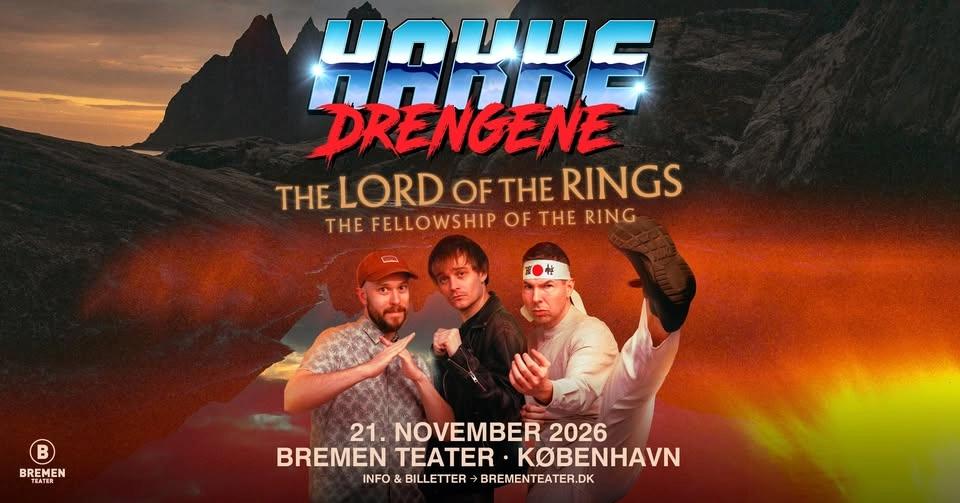 Hakkedrengene – The Lord of the Rings: The Fellowship of the Ring | Bremen Teater, København