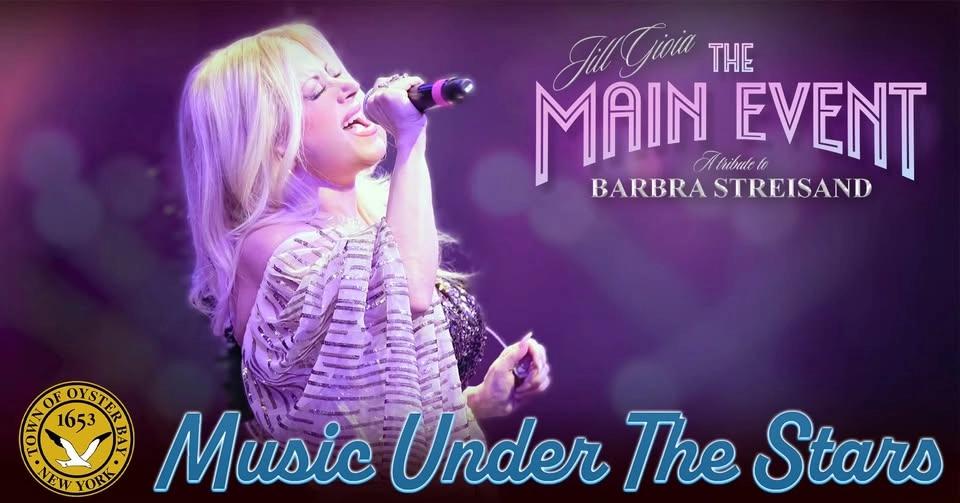 Music Under The Stars: The Main Event A tribute to the legendary Barbra Streisand