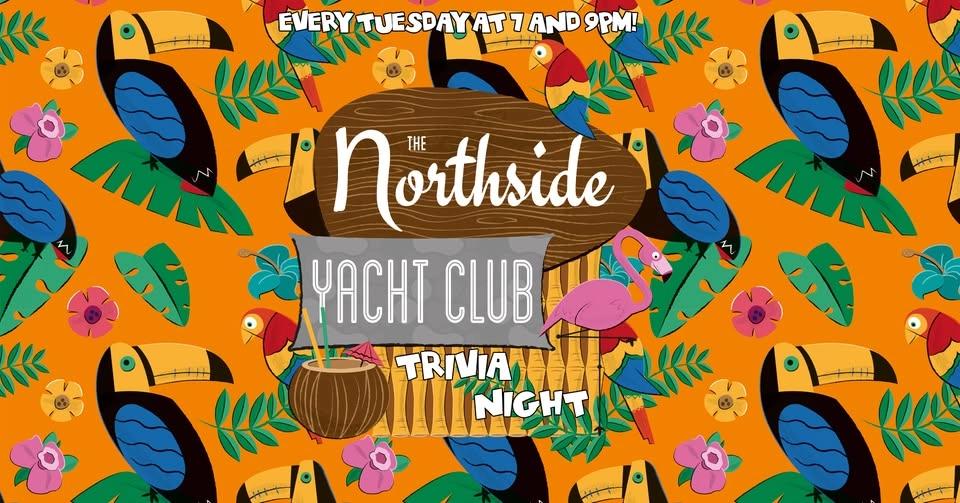 Trivia Tuesdays at Northside Yacht Club!
