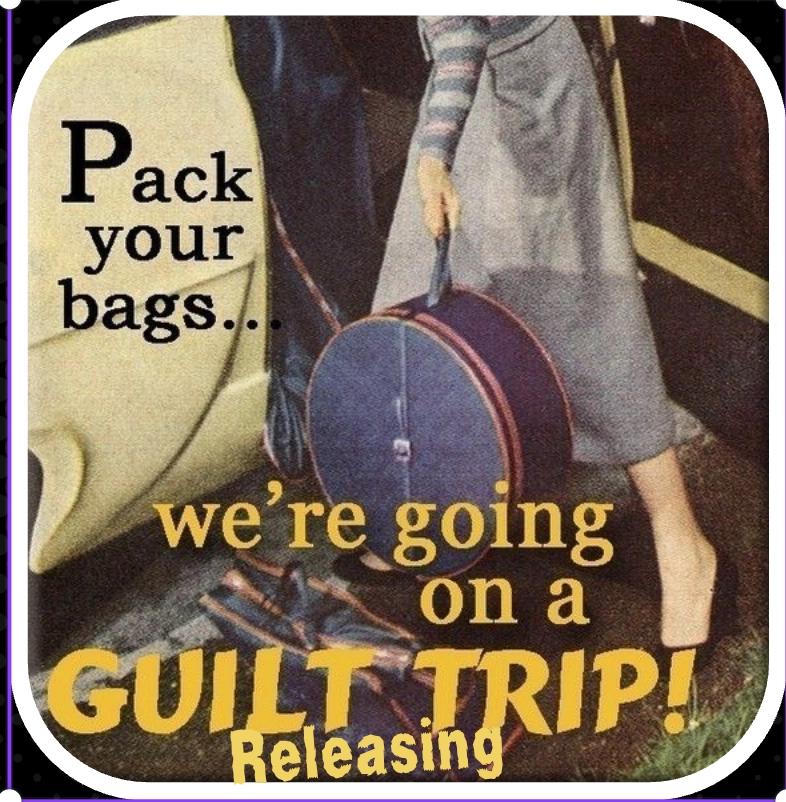 Lets Go On a Guilt Releasing Trip!
