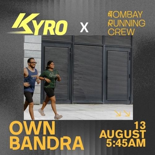 Own Bandra w/ Kyro x Bombay Running