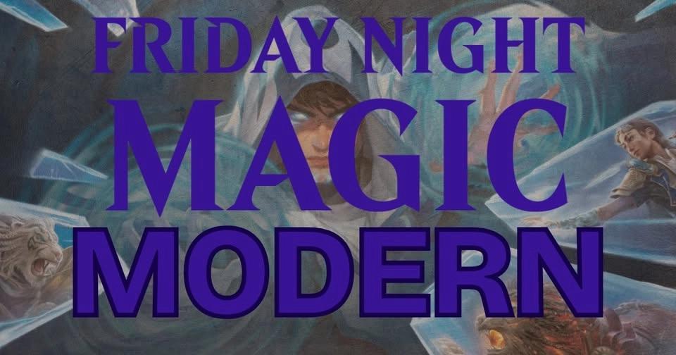 Friday Night Magic: Modern!