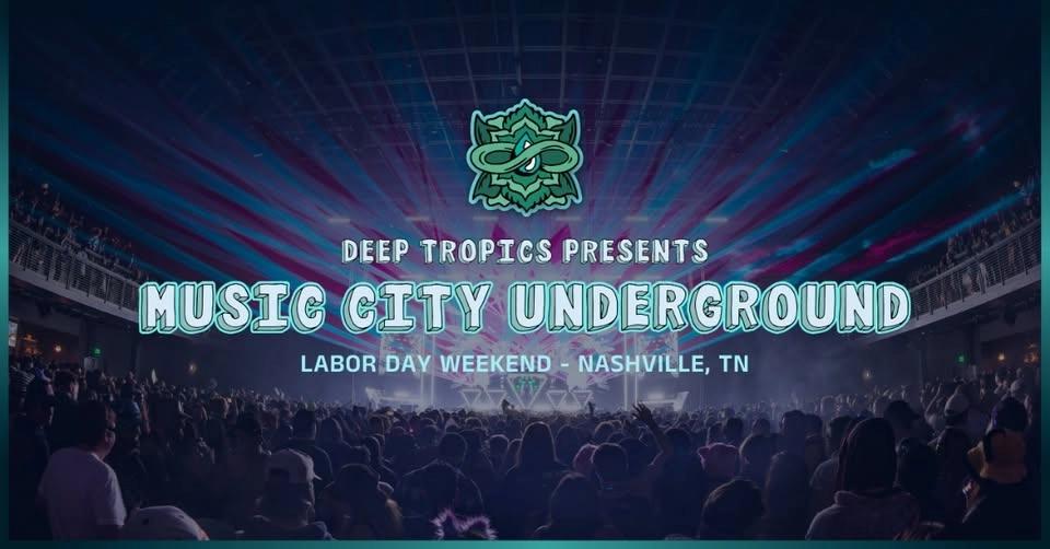 Deep Tropics presents "Music City Underground" - Friday