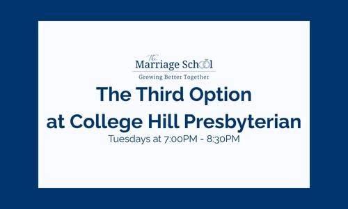 The Third Option at College Hill Presbyterian
