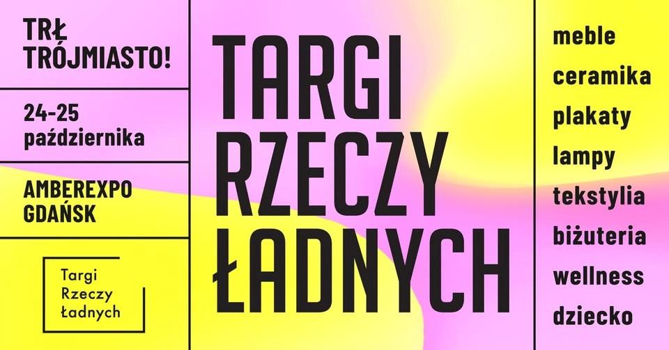 TRŁ TRÓJMIASTO! / Targi Rzeczy Ładnych / 24 października