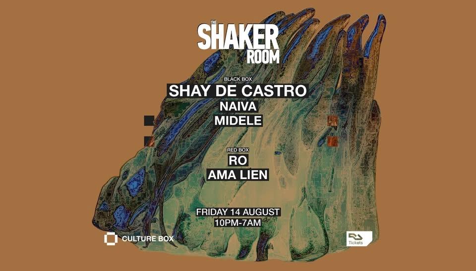 THE SHAKER ROOM: SHAY DE CASTRO / Naiva / Midele / RO / Ama Lien