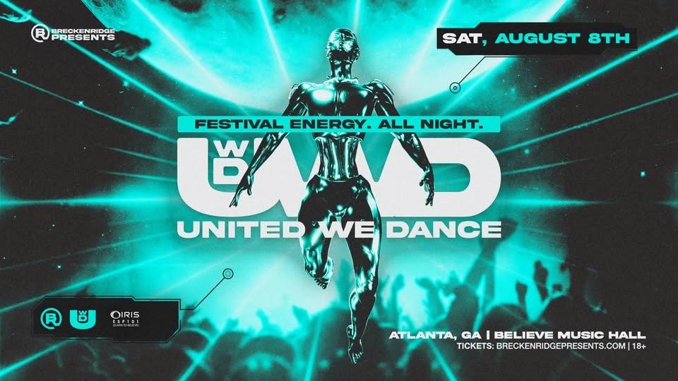 Iris Presents: United We Dance @ Believe Music Hall | Sat, Aug 8th!