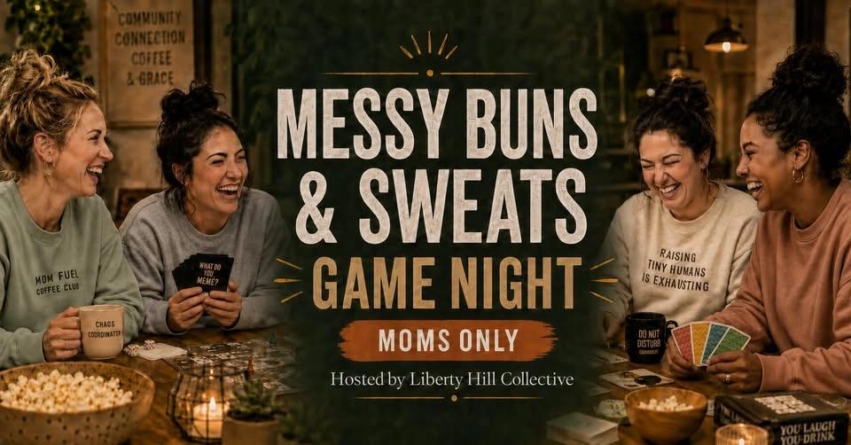 Messy Buns & Sweats: A Moms-Only Game Night (FREE)