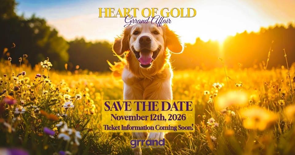 SAVE THE DATE: GRRAND AFFAIR, HEART OF GOLD