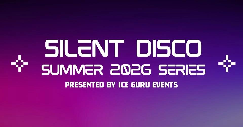 Silent Disco Summer 2026 Series!