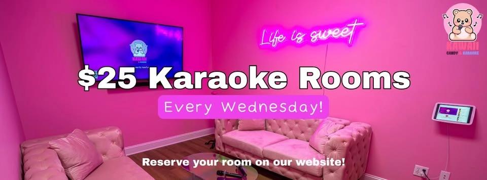 $25 Karaoke Rooms! Every Wednesday @ Kawaii Candy!
